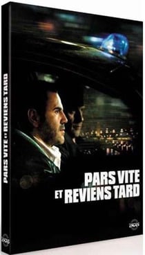 Pars vite et reviens tard
