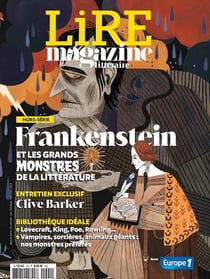 Lire Magazine Littéraire HS - Frankenstein et les grands monstres de la littérature - février 2021