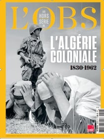 L'Obs HS n°110 : L'Algérie Coloniale - Février 2022