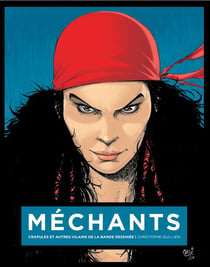 Méchants - crapules et autres vilains de la bande dessinée