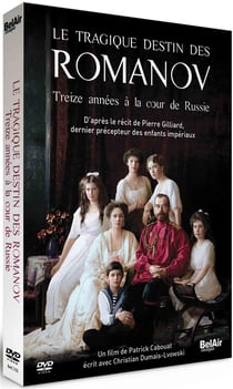 Le Tragique destin des Romanov : Treize années à la cour de Russie