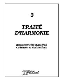 Traité d'harmonie t.3 - renversements d'accords cadences et modulations