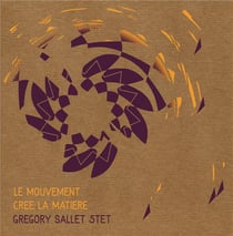 Le mouvement crée la matière
