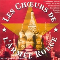 Les Choeurs De L'armée Rouge