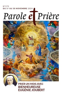 Parole et prière n.173 : Prier un mois avec Bienheureuse Eugénie Joubert