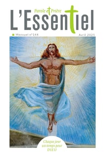 Parole et prière, l'essentiel n.144 : Avril 2025