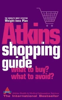 Atkins Shopping Guide - What to Buy ? What to Avoid
