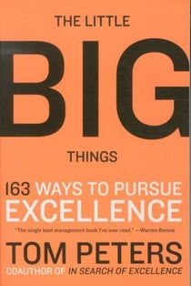 The Little Big Things - 163 Ways to Pursue Excellence