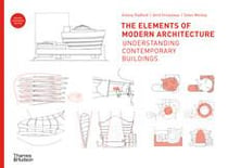 The elements of modern architecture: understanding contemporary buildings