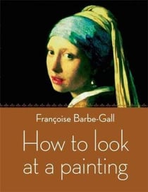 How to look at a painting