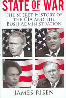State of war - the secret history of the cia and the Bush administration