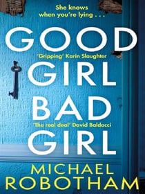 Good Girl, Bad Girl : Discover the gripping, thrilling crime series