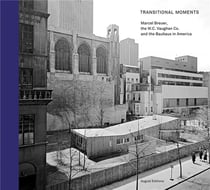 Transitional moments marcel breuer w.c. vaughan & co and the bauhaus in america