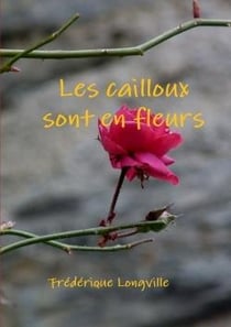 Les cailloux sont en fleurs