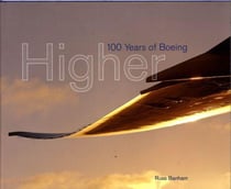 Higher: 100 years of boeing