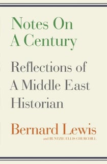 Notes on a century - reflections of middle east history