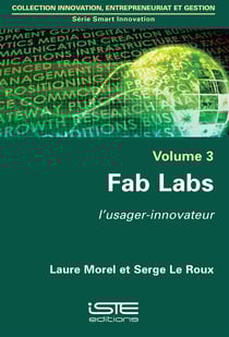 Fab Labs, l'usager-innovateur