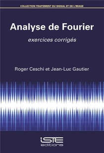 Analyse de Fourier - exercices corrigés