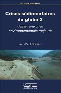 Crises sédimentaires du globe t.2 - deltas, une crise environnementale majeure