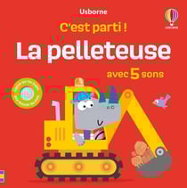 C'est parti ! : La pelleteuse