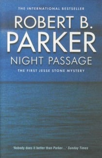NIGHT PASSAGE - JESSE STONE MYSTERY: BOOK 1