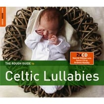 The rough guide to celtic lullabies