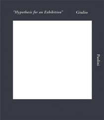 Giulio paolini - hypothesis for an exhibition