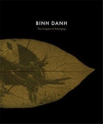 Binh Danh : the enigma of belonging