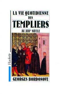 La vie quotidienne des templiers au xviii siecle