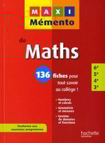 Maxi memento - mathématiques - 6ème/5ème/4ème/3ème