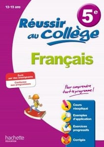 Réussir au collège : français - 5ème