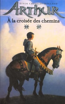 Arthur - tome 2 - a la croisee des chemins