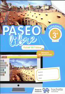 Paseo libre - espagnol - 3e - fichier de l'élève (édition 2018)