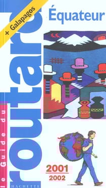 Guide du routard - equateur 2001-2002