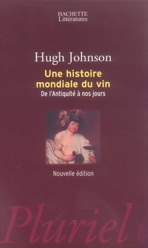 Une histoire mondiale du vin - de l'antiquité à nos jours