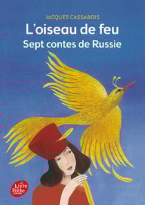 L'oiseau de feu - sept contes de Russie