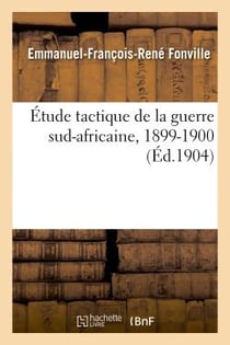 Etude tactique de la guerre sud-africaine, 1899-1900