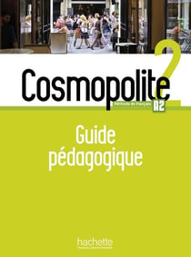 Cosmopolite 2 - Guide pédagogique (A2)