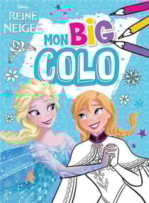 La reine des neiges - mon big colo
