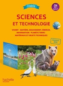 Citadelle Sciences CM - Livre élève - Ed. 2018