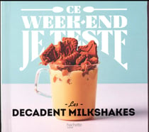 Decadent milkshakes