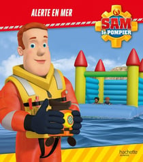 Sam le pompier : alerte en mer
