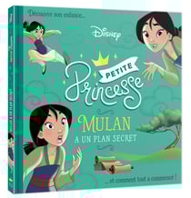 Disney Princesses : petite princesse - Mulan a un plan secret
