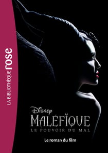 Maléfique Tome 2 - le pouvoir du mal - le roman du film