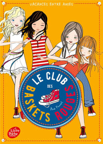Le club des baskets rouges Tome 2 : vacances entre amies