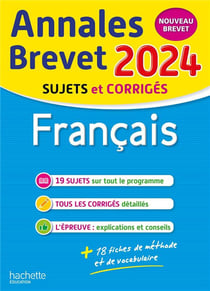 Annales brevet : français - 3e - sujets et corrigés