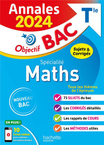 Objectif bac : spécialité maths - terminale - annales - sujets et corrigés