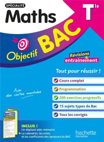 Objectif bac : Spécialité Maths - Terminale - Révisions & entraînement