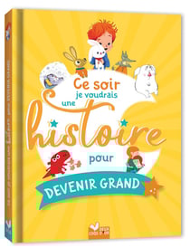 Ce soir je voudrais une histoire pour devenir grand