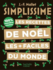 Simplissime : les recettes de Noël les plus faciles du monde